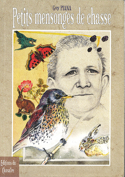 le livre petits mensonges de chasse sur le site de l'association nationale de defense des chasses traditionnelles à la grive